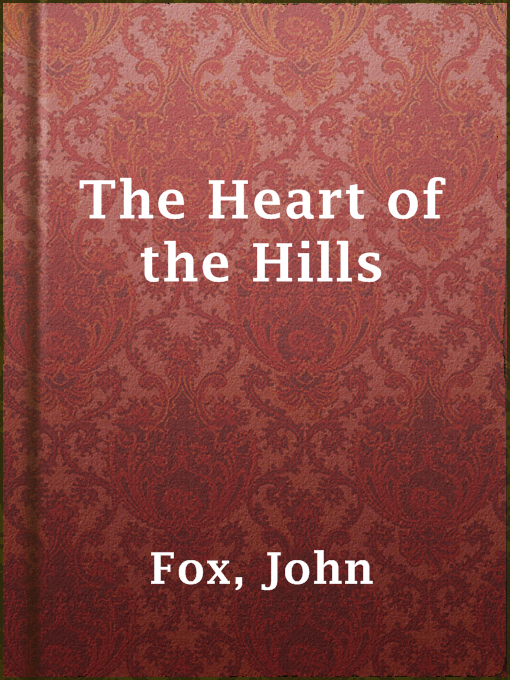 Title details for The Heart of the Hills by John Fox - Available
